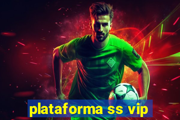 plataforma ss vip